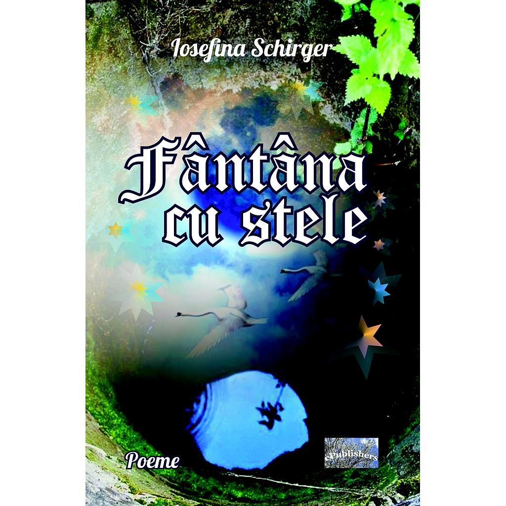 Fântâna cu stele. Poeme | Librăria Coresi Int.